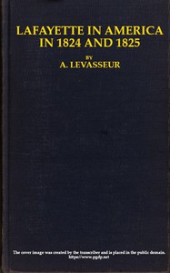 Lafayette in America in 1824 and 1825, Vol. 2 (of 2) by Auguste Levasseur