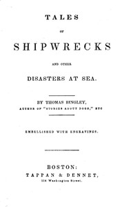 Tales of Shipwrecks and Other Disasters at Sea by Thomas Bingley