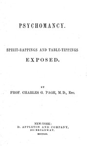 Psychomancy: Spirit-Rappings and Table-Tippings Exposed by Charles Grafton Page