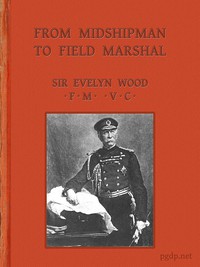 From Midshipman to Field Marshal by Evelyn Wood