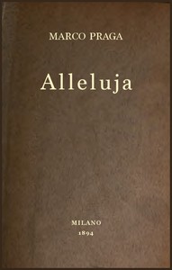 Alleluja: dramma in tre atti by Marco Praga