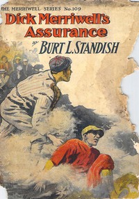 Dick Merriwell's Assurance; Or, In His Brother's Footsteps by Burt L. Standish