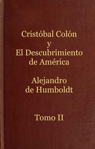 Cristóbal Colón y el descubrimiento de América, Tomo 2 by Alexander von Humboldt