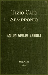 Tizio Caio Sempronio: Storia mezzo romana by Anton Giulio Barrili