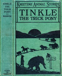 Tinkle, the Trick Pony: His Many Adventures by Richard Barnum