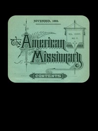 The American Missionary — Volume 37, No. 11, November, 1883 by Various