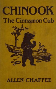 Chinook, the Cinnamon Cub by Allen Chaffee