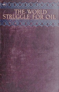 The World-Struggle for Oil by Pierre Paul Ernest L'Espagnol de la Tramerye