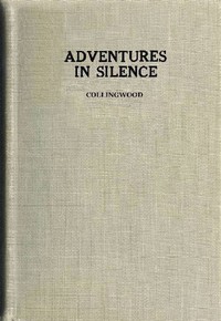 Adventures in Silence by Herbert W. Collingwood