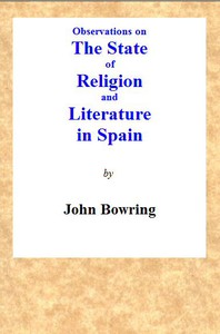 Observations on the State of Religion and Literature in Spain by John Bowring