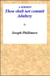 A Sermon: Thou shalt not commit Adultery by Joseph Phillimore
