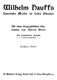 Wilhelm Hauffs sämtliche Werke in sechs Bänden. Bd. 6 by Wilhelm Hauff