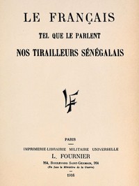 Le français tel que le parlent nos tirailleurs sénégalais by Anonymous