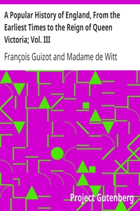 A Popular History of England, From the Earliest Times to the Reign of Queen
