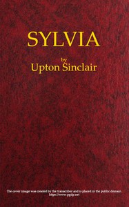 Sylvia: A Novel by Upton Sinclair