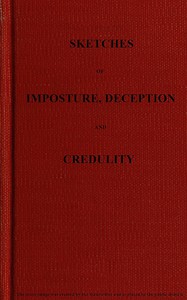 Sketches of Imposture, Deception, and Credulity by R. A. Davenport