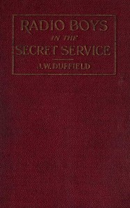 Radio Boys in the Secret Service; Or, Cast Away on an Iceberg by J. W. Duffield