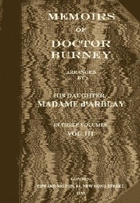 Memoirs of Doctor Burney (Vol. 3 of 3) by Fanny Burney