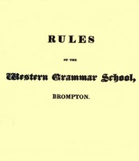 Rules of the Western Grammar School, Brompton by Western Grammar School (Brompton