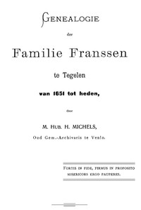 Genealogie der familie Franssen te Tegelen, van 1651 tot heden by Michels