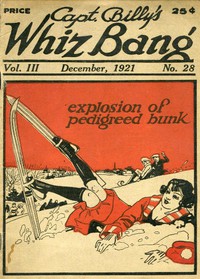 Captain Billy's Whiz Bang, Vol. 3, No. 28, December, 1921 by Various