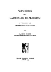 Geschichte der Mathematik im Altertum in Verbindung mit antiker Kulturgeschichte