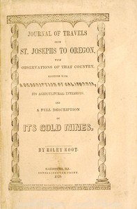 Journal of Travels From St. Josephs to Oregon by Riley Root