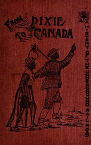 From Dixie to Canada: Romances and Realities of the Underground Railroad by Johnson