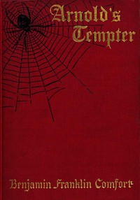 Arnold's Tempter by Benjamin F. Comfort