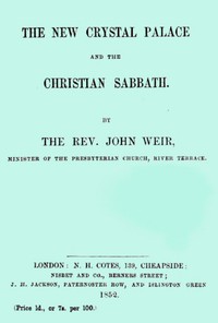 The New Crystal Palace and the Christian Sabbath by John Weir