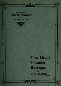 The Great Thames Barrage by Thomas Walter Barber