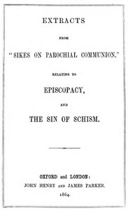 Extracts from "Sikes on Parochial Communion" by Thomas Sikes