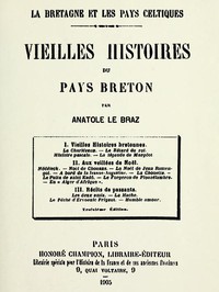 Vieilles Histoires du Pays Breton by Anatole Le Braz