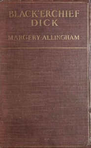 Black'erchief Dick by Margery Allingham