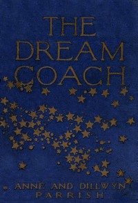 The Dream Coach by Anne Parrish and Dillwyn Parrish