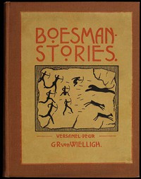 Boesman-Stories, Deel 1. Mitologie en legendes by G. R. Von Wielligh