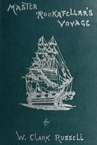 Master Rockafellar's Voyage by William Clark Russell