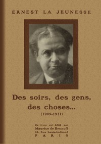 Des soirs, des gens, des choses... (1909-1911) by Ernest La Jeunesse