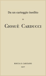 Da un carteggio inedito by Giosuè Carducci