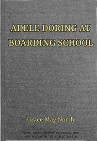 Adele Doring at Boarding School by Grace May North