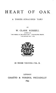 Heart of Oak: A Three-Stranded Yarn, vol. 2. by William Clark Russell