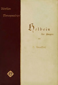 Holbein der jüngere by H. Knackfuss