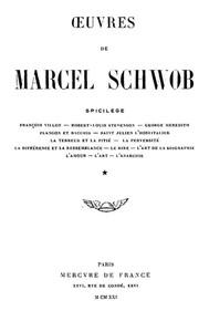 Oeuvres de Marcel Schwob. Volume 1 of 2, Spicilège by Marcel Schwob