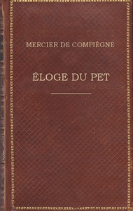 Éloge du pet by Claude-François-Xavier Mercier de Compiègne