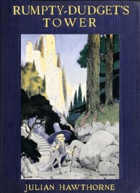 Rumpty-Dudget's Tower: A Fairy Tale by Julian Hawthorne