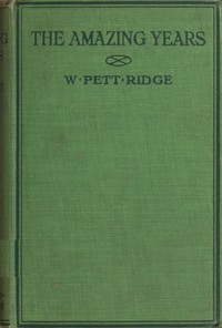 The Amazing Years by W. Pett Ridge