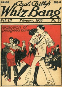 Captain Billy's Whiz Bang, Vol. 3, No. 30, February, 1922 by Various