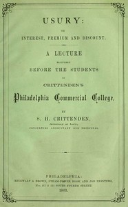 Usury; Or, Interest, Premium and Discount by S. H. Crittenden