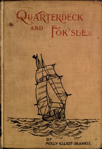 Quarterdeck and Fok'sle: Stories of the Sea by Molly Elliot Seawell