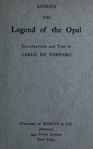 Asneha, the legend of the opal by Carlo de Fornaro